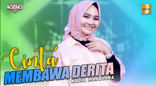 Nazia Marwiana Ft Ageng Music - Cinta Membawa Derita