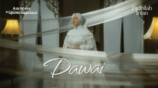 Fadhilah Intan - Dawai Ost. Film Air Mata Di Ujung Sajadah