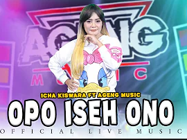 Icha Kiswara Ft Ageng Music - Opo Iseh Ono