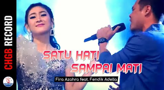 Fira Azahra Feat. Fendik Adella - Satu Hati Sampai Mati