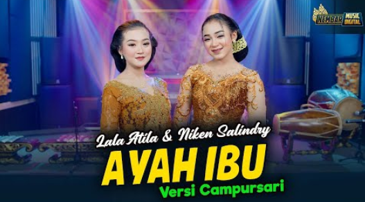 Kembar Music Digital - Niken Salindry Feat. Lala Atila - Ayah Ibu - Kembar Campursari