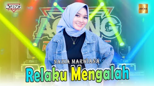 Nazia Marwiana Ft Ageng Music - Relaku Mengalah