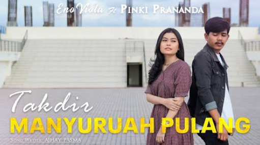 Eno Viola Feat Pinki Prananda - Takdir Manyuruah Pulang