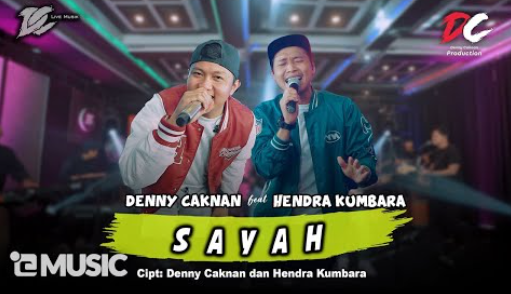 Denny Caknan Feat. Hendra Kumbara - Sayah