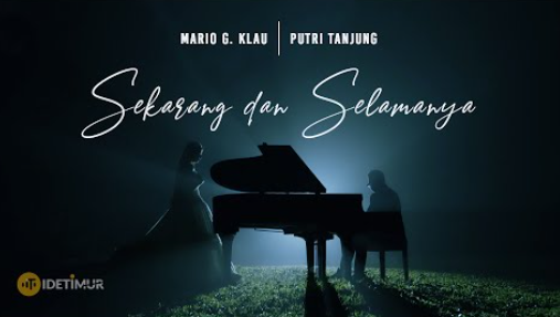 Mario G Klau Feat. Putri Tanjung - Sekarang Dan Selamanya