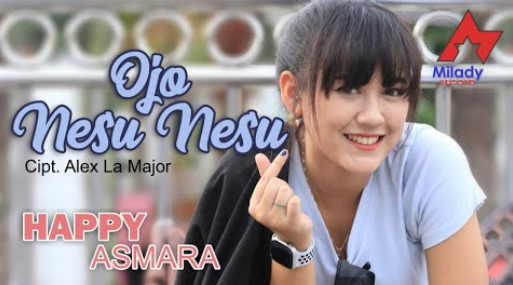 Happy Asmara - Ojo Nesu Nesu
