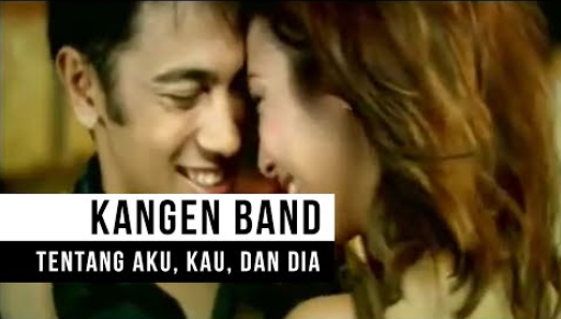 Kangen Band - Tentang Aku,Kau Dan Dia