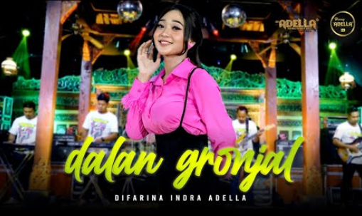 Dalan Gronjal - Difarina Indra Adella