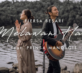 Fiersa Besari - Melawan Hati Feat. Prinsa Mandagie