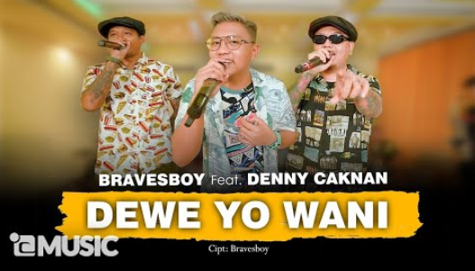 Denny Caknan Ft. Bravesboy - Dewe Yo Wani