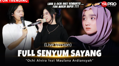 Ochi Alvira Ft. Maulana Ardiansyah - Full Senyum Sayang
