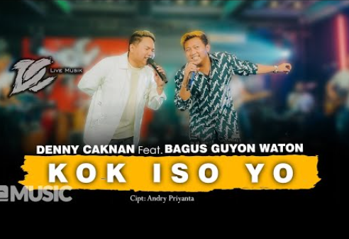 Denny Caknan - Kok Iso Yo (Feat. Bagus Guyonwaton)