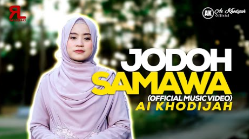 Jodoh Samawa - Ai Khodijah
