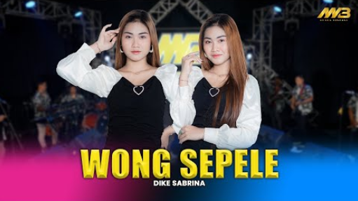 Dike Sabrina - Wong Sepele | Ft. Bintang Fortuna