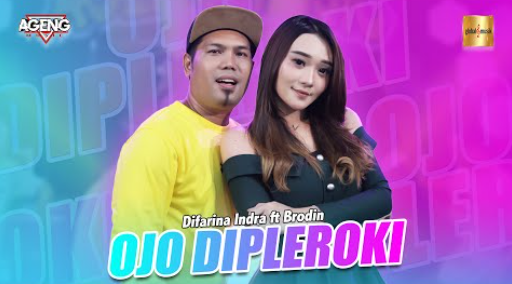 Difarina Indra Ft Brodin Ageng Music - Ojo Dipleroki