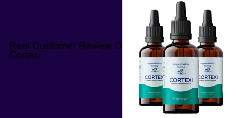 Real Customer Review Of Cortexi